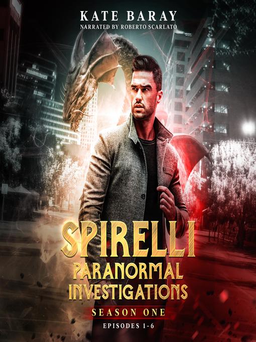 Title details for Spirelli Paranormal Investigations by Kate Baray - Available